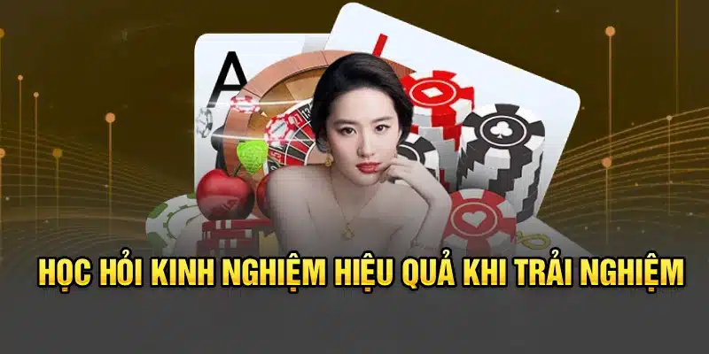 Học hỏi kinh nghiệm hiệu quả khi trải nghiệm