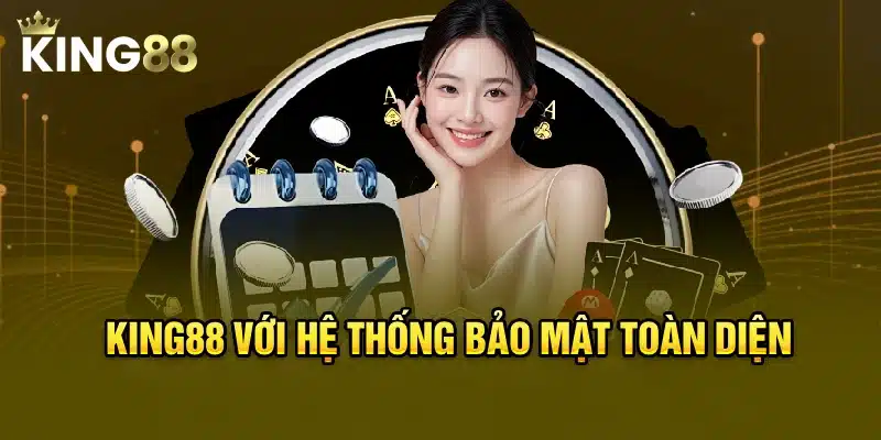 King88 với hệ thống bảo mật toàn diện