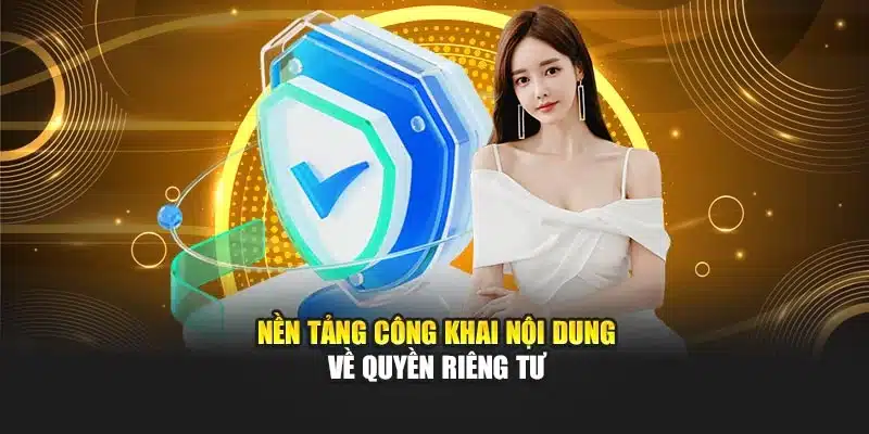 Nền tảng công khai nội dung về quyền riêng tư