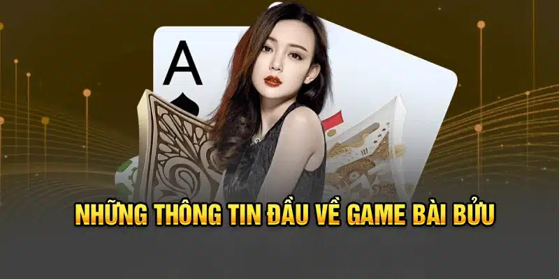 Những thông tin đầu về game bài Bửu